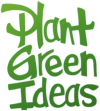 Plant Green Ideas